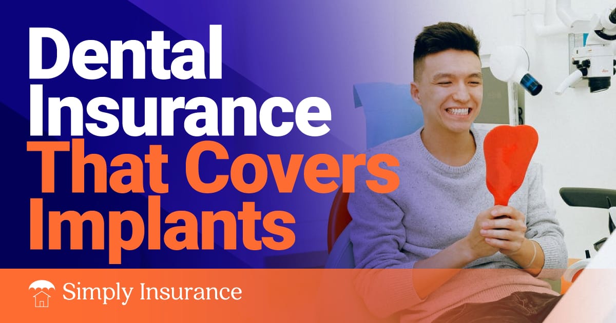 Dental Insurance That Covers Implants In 2021 No Waiting