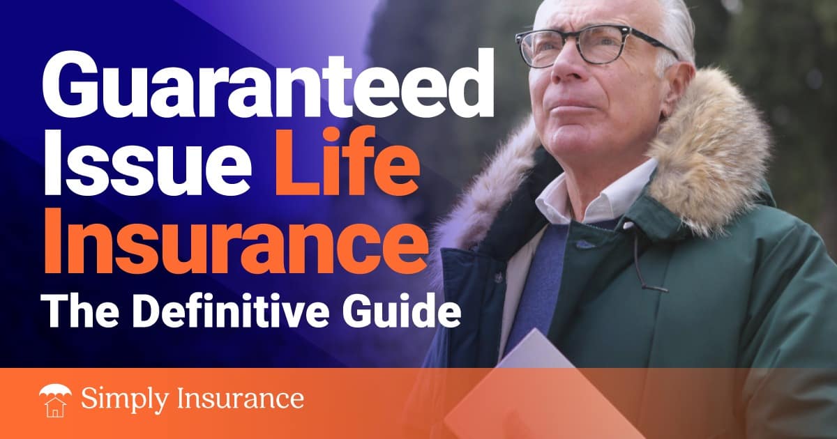 Guaranteed Issue Life Insurance | The Definitive Guide! - BLOGPAPI