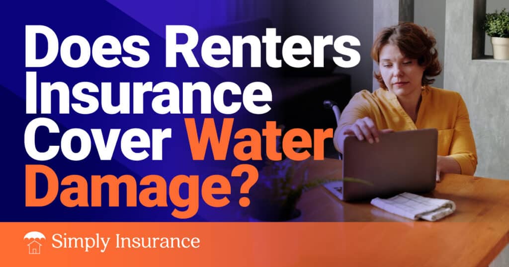 Does Renters Insurance Cover Water Damage In 2021